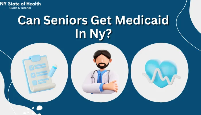 Can Seniors Get Medicaid In NY?