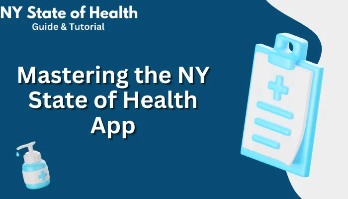 Mastering the NY State of Health App