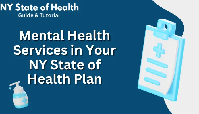 Mental Health Services in Your NY State of Health Plan
