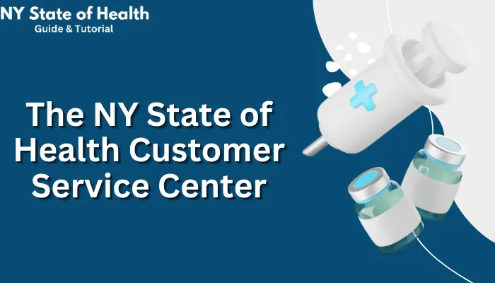The NY State of Health Customer Service Center