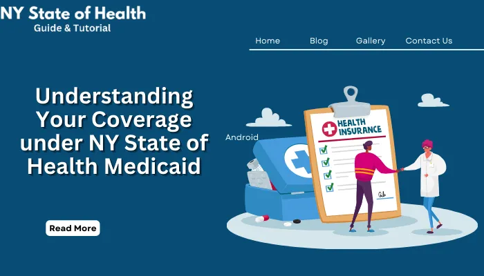 Understanding Your Coverage under NY State of Health Medicaid
