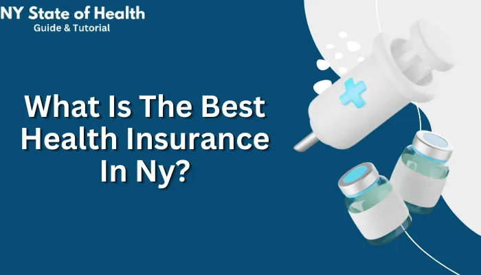 What Is The Best Health Insurance In NY?